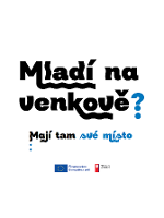Mladí na venkově? Mají tam své místo.