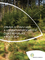 Zpráva o stavu lesa a lesního hospodářství České republiky v roce 2024