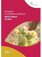 Situační a výhledová zpráva: Réva vinná a víno - 2021