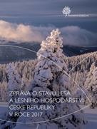 Zpráva o stavu lesa a lesního hospodářství 2017